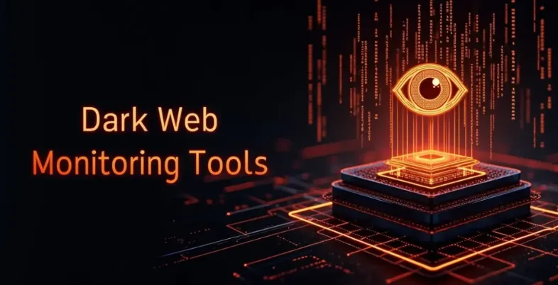 Dark Web Monitoring Tools