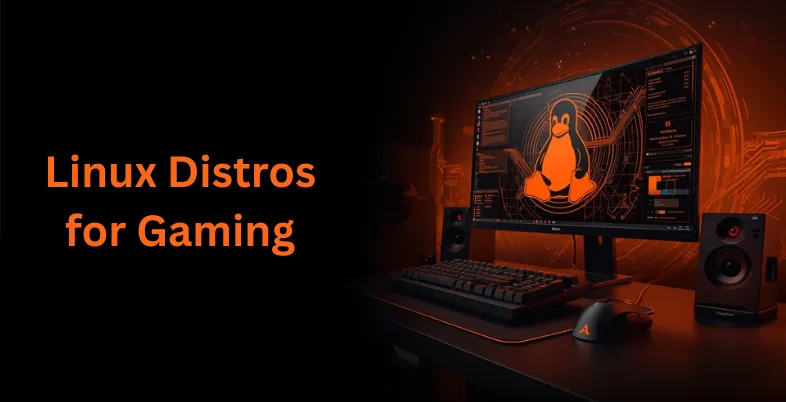 Linux Distros for Gaming
